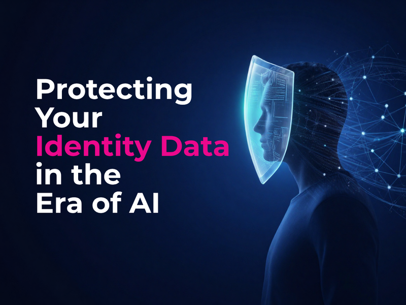 Protecting Your Identity Data in the Era of AI